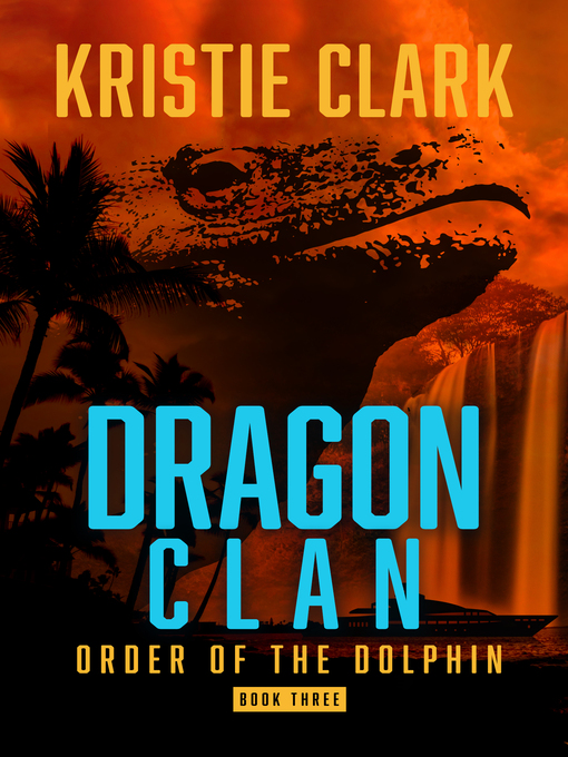 Title details for Dragon Clan by Kristie Clark - Available